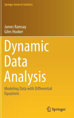 Dynamic Data Analysis: Modeling Data With Differential Equations (Springer Series In Statistics)