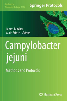 Campylobacter Jejuni: Methods And Protocols (Methods In Molecular Biology, 1512)