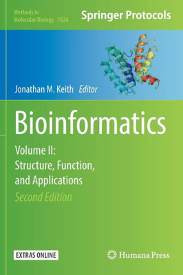 Bioinformatics: Volume Ii: Structure, Function, And Applications (Methods In Molecular Biology, 1526)