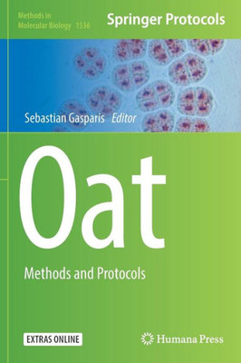 Oat: Methods And Protocols (Methods In Molecular Biology, 1536)
