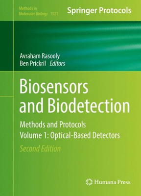 Biosensors And Biodetection: Methods And Protocols Volume 1: Optical-Based Detectors (Methods In Molecular Biology, 1571)