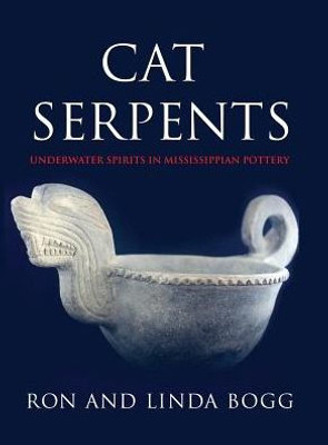 Cat Serpents: Underwater Spirits In Mississippian Pottery