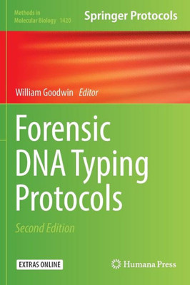 Forensic Dna Typing Protocols (Methods In Molecular Biology, 1420)