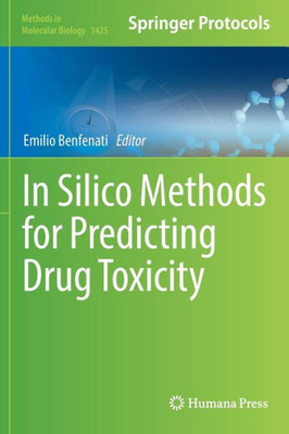 In Silico Methods For Predicting Drug Toxicity (Methods In Molecular Biology, 1425)