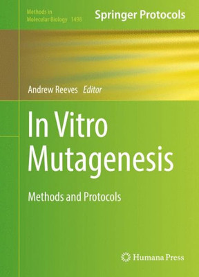 In Vitro Mutagenesis: Methods And Protocols (Methods In Molecular Biology, 1498)