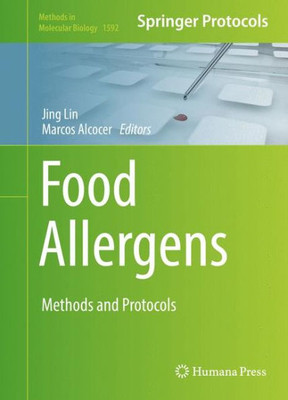 Food Allergens: Methods And Protocols (Methods In Molecular Biology, 1592)
