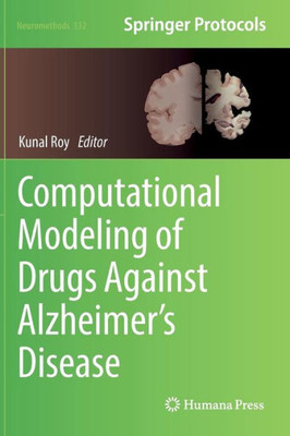 Computational Modeling Of Drugs Against AlzheimerS Disease (Neuromethods, 132)