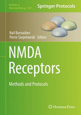 Nmda Receptors: Methods And Protocols (Methods In Molecular Biology, 1677)