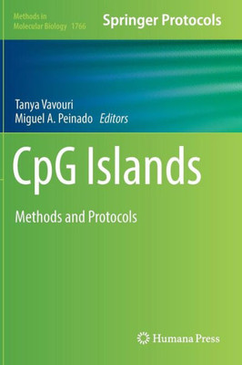 Cpg Islands: Methods And Protocols (Methods In Molecular Biology, 1766)