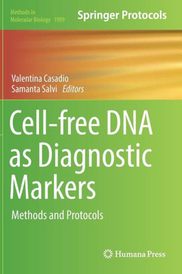 Cell-Free Dna As Diagnostic Markers: Methods And Protocols (Methods In Molecular Biology, 1909)