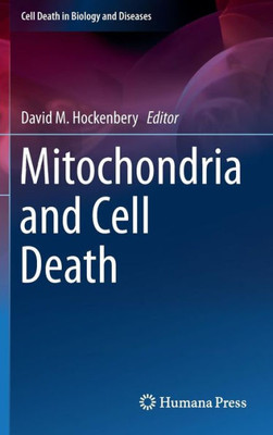 Mitochondria And Cell Death (Cell Death In Biology And Diseases)