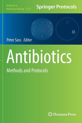 Antibiotics: Methods And Protocols (Methods In Molecular Biology, 1520)