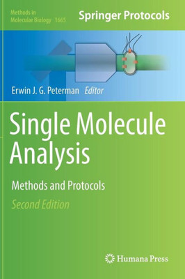Single Molecule Analysis: Methods And Protocols (Methods In Molecular Biology, 1665)