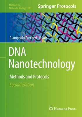 Dna Nanotechnology: Methods And Protocols (Methods In Molecular Biology, 1811)