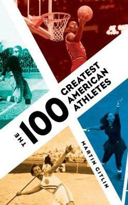 The 100 Greatest American Athletes