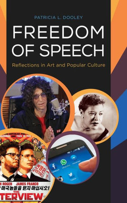 Freedom Of Speech: Reflections In Art And Popular Culture