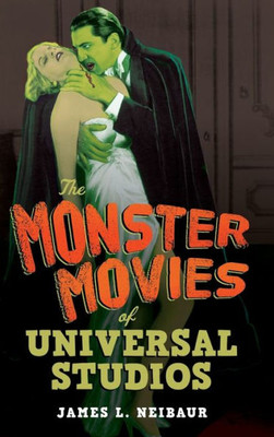 The Monster Movies Of Universal Studios