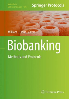 Biobanking: Methods And Protocols (Methods In Molecular Biology, 1897)