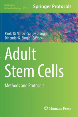 Adult Stem Cells: Methods And Protocols (Methods In Molecular Biology, 1553)