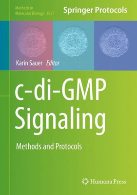 C-Di-Gmp Signaling: Methods And Protocols (Methods In Molecular Biology, 1657)