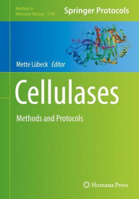Cellulases: Methods And Protocols (Methods In Molecular Biology, 1796)