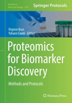 Proteomics For Biomarker Discovery: Methods And Protocols (Methods In Molecular Biology, 1959)