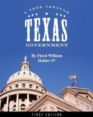 A Trek Through Texas Government