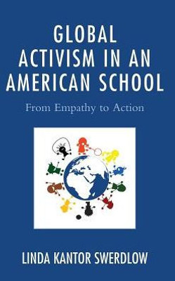 Global Activism In An American School: From Empathy To Action