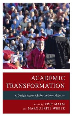 Academic Transformation: A Design Approach For The New Majority