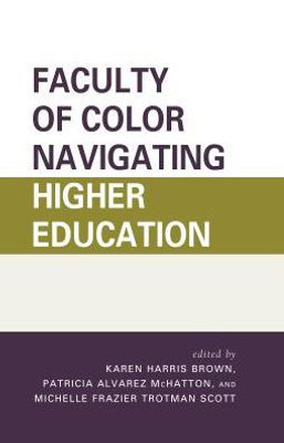 Faculty Of Color Navigating Higher Education