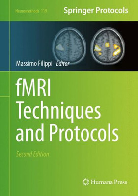 Fmri Techniques And Protocols (Neuromethods, 119)