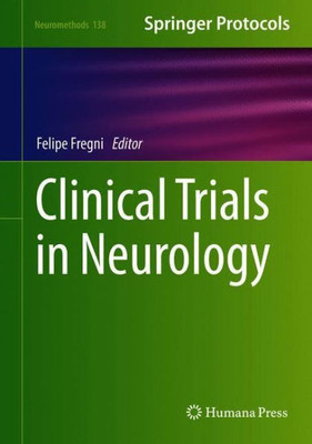 Clinical Trials In Neurology (Neuromethods, 138)