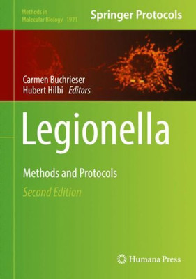 Legionella: Methods And Protocols (Methods In Molecular Biology, 1921)