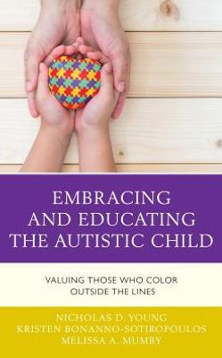 Embracing And Educating The Autistic Child: Valuing Those Who Color Outside The Lines