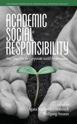 Academic Social Responsibility: Sine Qua Non For Corporate Social Performance (Contemporary Perspectives In Corporate Social Performance And Policy)