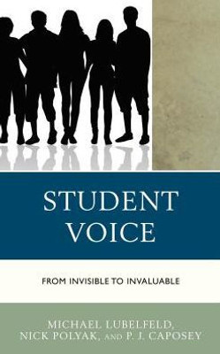 Student Voice: From Invisible To Invaluable