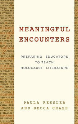 Meaningful Encounters: Preparing Educators To Teach Holocaust Literature