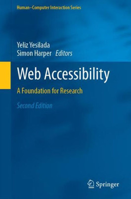 Web Accessibility: A Foundation For Research (HumanComputer Interaction Series)