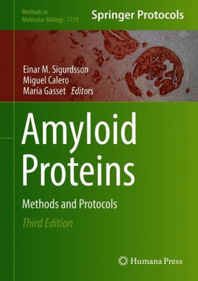 Amyloid Proteins: Methods And Protocols (Methods In Molecular Biology, 1779)