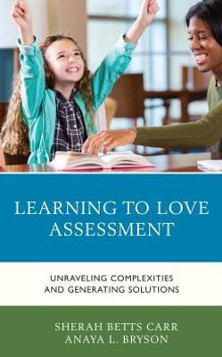 Learning To Love Assessment: Unraveling Complexities And Generating Solutions
