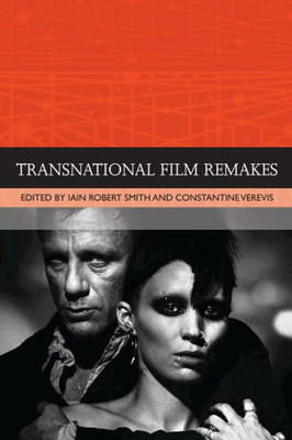 Transnational Film Remakes (Traditions In World Cinema)