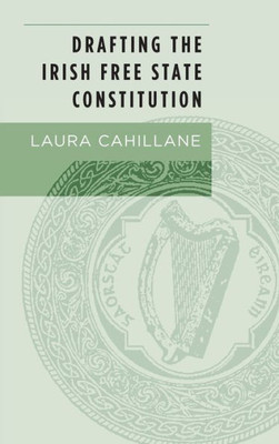Drafting The Irish Free State Constitution