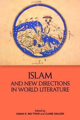 Islam And New Directions In World Literature