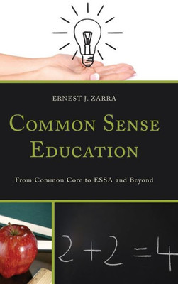 Common Sense Education: From Common Core To Essa And Beyond