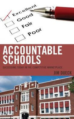 Accountable Schools: Succeeding Today In The Competitive Marketplace