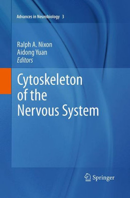 Cytoskeleton Of The Nervous System (Advances In Neurobiology, 3)