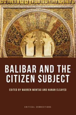 Balibar And The Citizen Subject (Critical Connections)