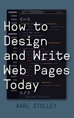 How To Design And Write Web Pages Today (Writing Today)