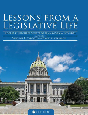 Lessons From A Legislative Life