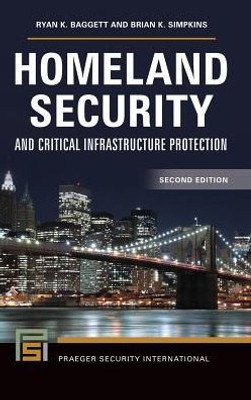 Homeland Security And Critical Infrastructure Protection (Praeger Security International)